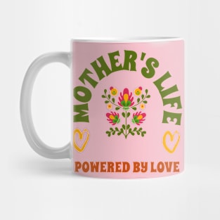 mothers life powered by love Mug